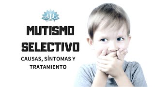 Mutismo selectivo Origen causas y tratamiento [upl. by Venus]