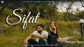 Sifat  Parmish Verma Ft Mahira Sharma Official Video  New Punjabi Songs 2024  Latest Song 2024 [upl. by Ayhdnas562]