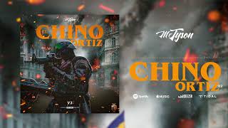 EL CHINO ORTIZ V2 MRTYSON [upl. by Ylle]