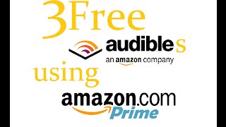 Audible Trick THREE FREE months of Audible using Amazon Prime for FREE [upl. by Nameerf]