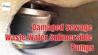 Damaged Sewage Wastewater Submersible Pumpssubmersiblepump wastewater repairpump submersible [upl. by Ylram344]