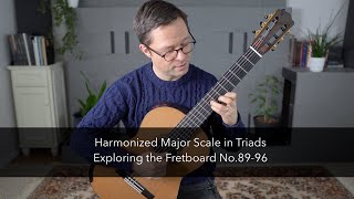 Exploring the Fretboard No8996 Harmonized Major Scales in Triads on Classical Guitar [upl. by Eriuqs]