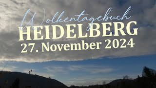 27112024 Wolkentagebuch 🌤 Der Himmel im Zeitraffer 🌤 Cloud Timelapse [upl. by Lachish]