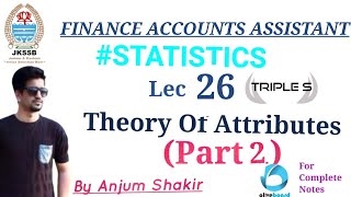 Lecture 26 Theory of Attributes Part 2 by Anjum Sir Statistics for Finance Accounts Assistant [upl. by Antonetta273]