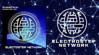 DreemChxsr amp Xilart  Constellation Electrostep Network EXCLUSIVE [upl. by Dnomhcir336]