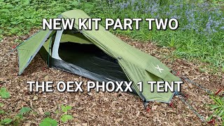 NEW KIT PART TWO THE OEX PHOXX 1 TENT  MINIMAL CAMPING  FIRST LOOK [upl. by Assenal]