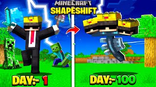 I Survived 100 DAYS in SHAPESHIFTING Minecraft [upl. by Douty]