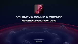 Delaney amp Bonnie amp Friends  Never Ending Song Of Love [upl. by Ettessil]