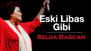 Selda Bağcan  Eski Libas Gibi [upl. by Greenland]