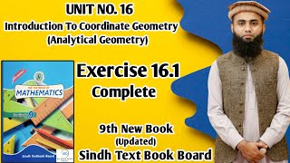 Exercise 161 Complete Unit 16 Introduction To Coordinate Geometry Class 9 New Math Book Sind Board [upl. by Cerelly]