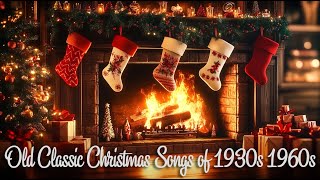 The Best Old Christmas Songs with Fireplace 🎅🏼 2 Hours Best Classic Christmas Hits Original [upl. by Leff559]