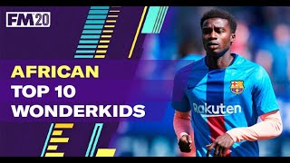 FM20 African Wonderkids  Best Football Manager 2020 Wonderkids [upl. by Nednil]