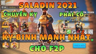 SALADIN Tướng Cam ngon nhất cho F2P chuyên kỵ  Mạnh như thế nào và có đáng đầu tư trong năm 2021 [upl. by Ingunna749]