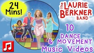 Dance and Movement Songs  24 Minutes of Music Videos by Laurie Berkner  Best Preschool Music [upl. by Zacks]