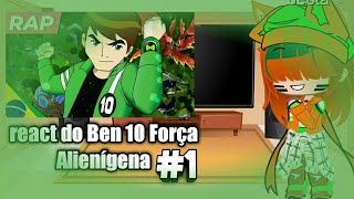 \\Alien reagindo a rap do Ben 10 Força Alienígena1 [upl. by Ynohtnaed]