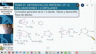 TEMA 37 HETEROCICLOS SÍNTESIS  3712 REACCIÓN 13DIPOLAR MECANISMO Y TIPOS DE DIPOLOS [upl. by Ardnaek107]