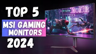 Best Msi Gaming Monitors Of 2024  Top 5 Msi Gaming Monitors Review [upl. by Anirbak]