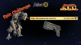 FO76  Epic Challenge  Deathclaw [upl. by Anyl]