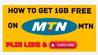 HOW TO GET 1GB FREE ON MTN MTN FREE DATA CODES [upl. by Weinman]