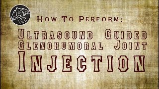 How to Perform UltrasoundGuided Glenohumoral Joint Injection [upl. by Ymar]