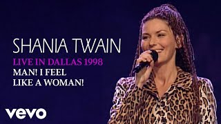 Shania Twain  Man I Feel Like A Woman Live In Dallas  1998 Official Music Video [upl. by Nillad]