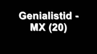 Genialistid  MX 20 [upl. by Eybbob]