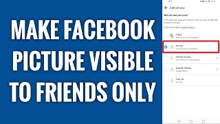 How To Make Facebook Picture Visible To Friends Only [upl. by Rovit]