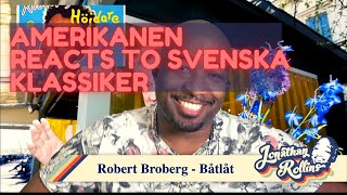 Amerikanen Reacts to Svenska Klassiker Robert Broberg  Båtlåt [upl. by Simaj]