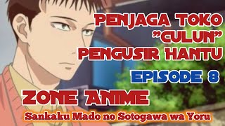 Sankaku Mado no Sotogawa wa Yoru  Rangkuman Episode 8 animepopuler [upl. by Adiaroz]