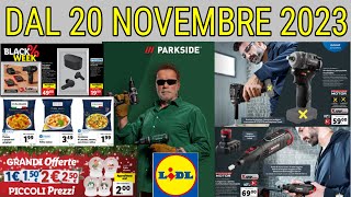 Volantino Lidl 20 Novembre 2023 Settimana Italiamo Utensili Parkside Performance Sconti Black Friday [upl. by Byers217]