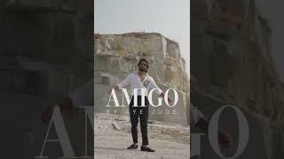 Amigo By Aye Jude Collection [upl. by Paulo]