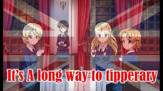 GIRLSUNDPANZER Its A Long Way To Tipperary British Army Song [upl. by Sad]