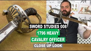 Sword Studies 008  1796 Heavy Cavalry Officers Sword [upl. by Obala]