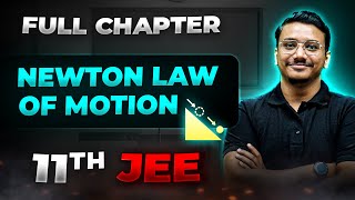 Newton Law of Motion FULL CHAPTER  Class 11th Physics  Arjuna Jee [upl. by Aara]