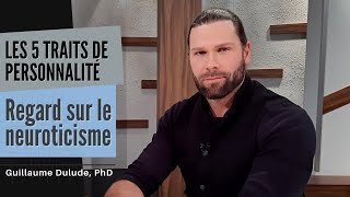 Regard sur le neuroticisme  Guillaume Dulude PhD PSYCOM [upl. by Acired]