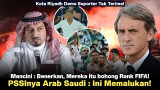 🔴 KOTA RIYADH DEMO SUPORTER ARAB Omongan Mancini Akhirnya terbuka PSSInya Arab Marah Besar‼️ [upl. by Newcomb31]