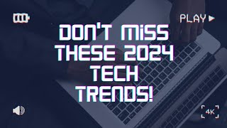 Top 5 Tech Trends You Can’t Ignore in 2024  AI 5G AR and More [upl. by Naujal]