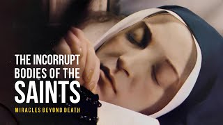 The Incorrupt Bodies of The Saints Miracles Beyond Death saints miracle [upl. by Easter]