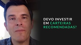 O que é uma carteira recomendada Devo seguir este tipo de sugestão [upl. by Forward645]