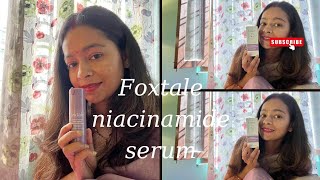 Foxtale niacinamide serum review after use foxtale [upl. by Aydiv]