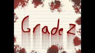 Grade Z  Both Endings [upl. by Ocin214]