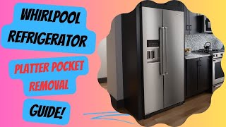 Whirlpool Refrigerator Platter Pocket Removal Guide [upl. by Aleinad]