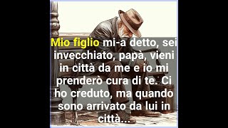 Mio figlio mia detto sei invecchiato papà vieni in città da me e io mi prenderò cura di te [upl. by Nnair269]