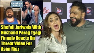 Finally Shefali Jariwala And Husband Parag Tyagi Reacts On Asim Riaz  Bigg Boss 13 [upl. by Krueger]