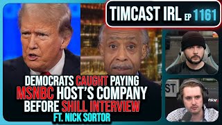 Democrats CAUGHT Paying MSNBC Hosts Company Before SHILL Interview wNick Sortor Timcast IRL [upl. by Oeramed857]