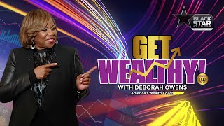 Getting wealthy through faith and finances  GetWealthy w Deborah Owens [upl. by Nomyaw598]