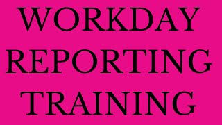 Workday reporting training workday reporting tutorial  workday reporting learning [upl. by Sirtaeb]