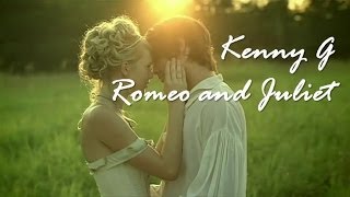 Kenny G  Love theme from Romeo amp Juliet [upl. by Nigam]