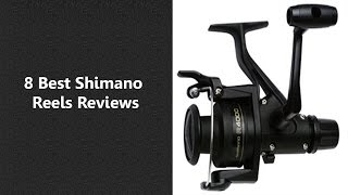 8 Best Shimano Reels Reviews [upl. by Repsihw820]