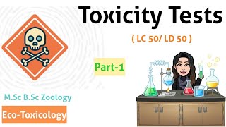 PART1 Toxicity Tests LC50  LD50  Introduction Purpose of Toxicity TestsTerminologies MSc [upl. by Garris]